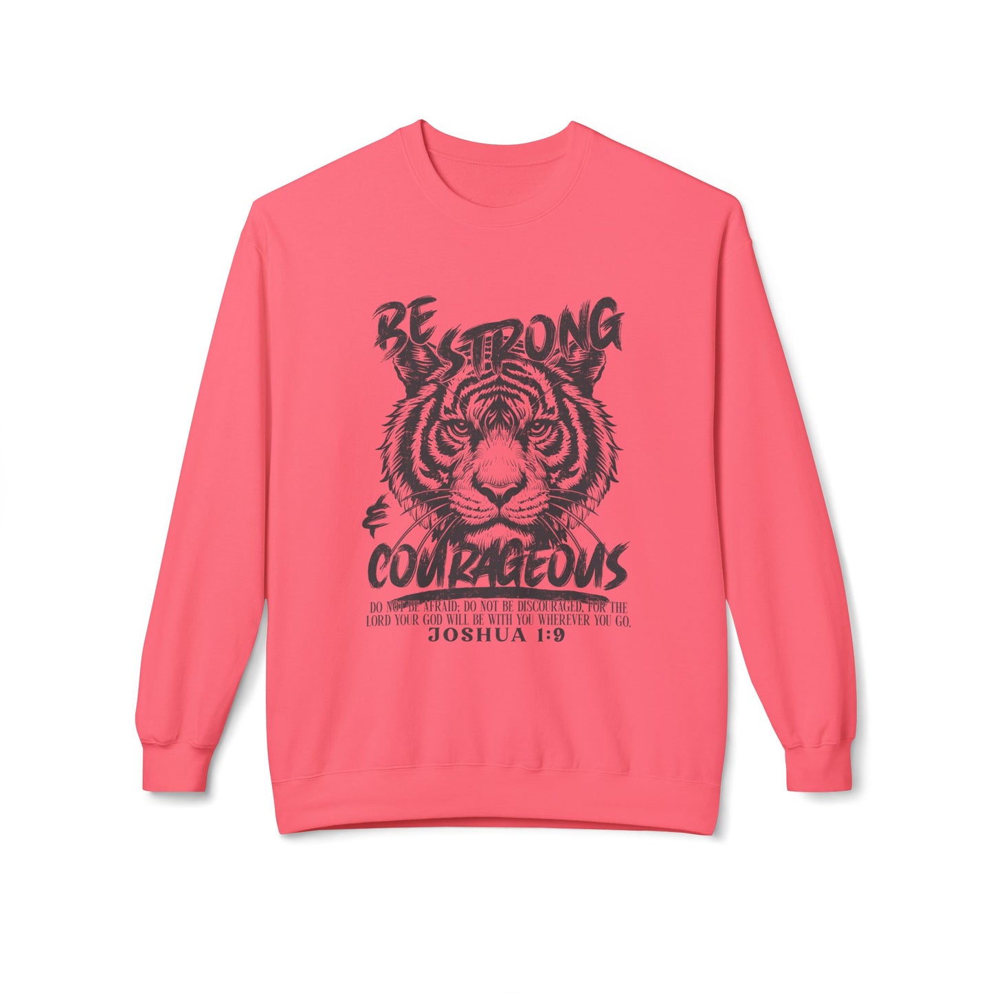 Be Strong And Courageous Crewneck