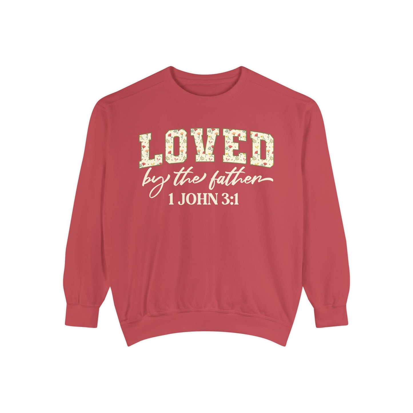 Loved By The Father Comfort Colors Crewneck
