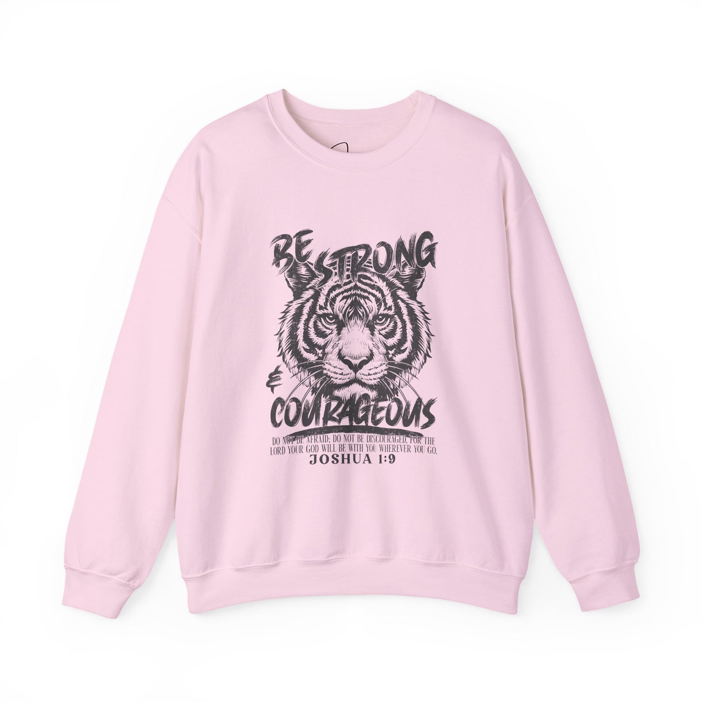 Be Strong and Courageous Gildan Sweatshirt