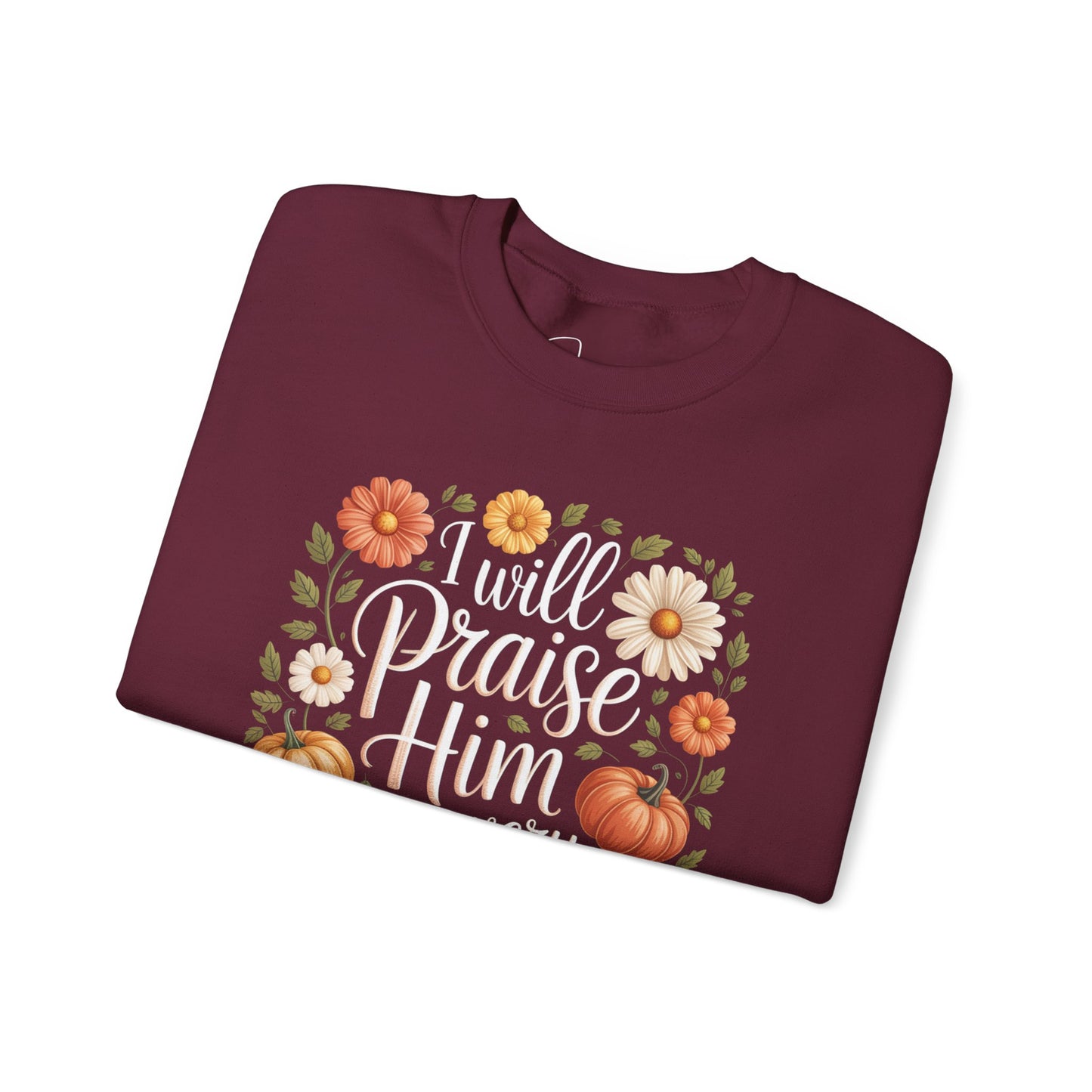 I Will Praise Him Crewneck