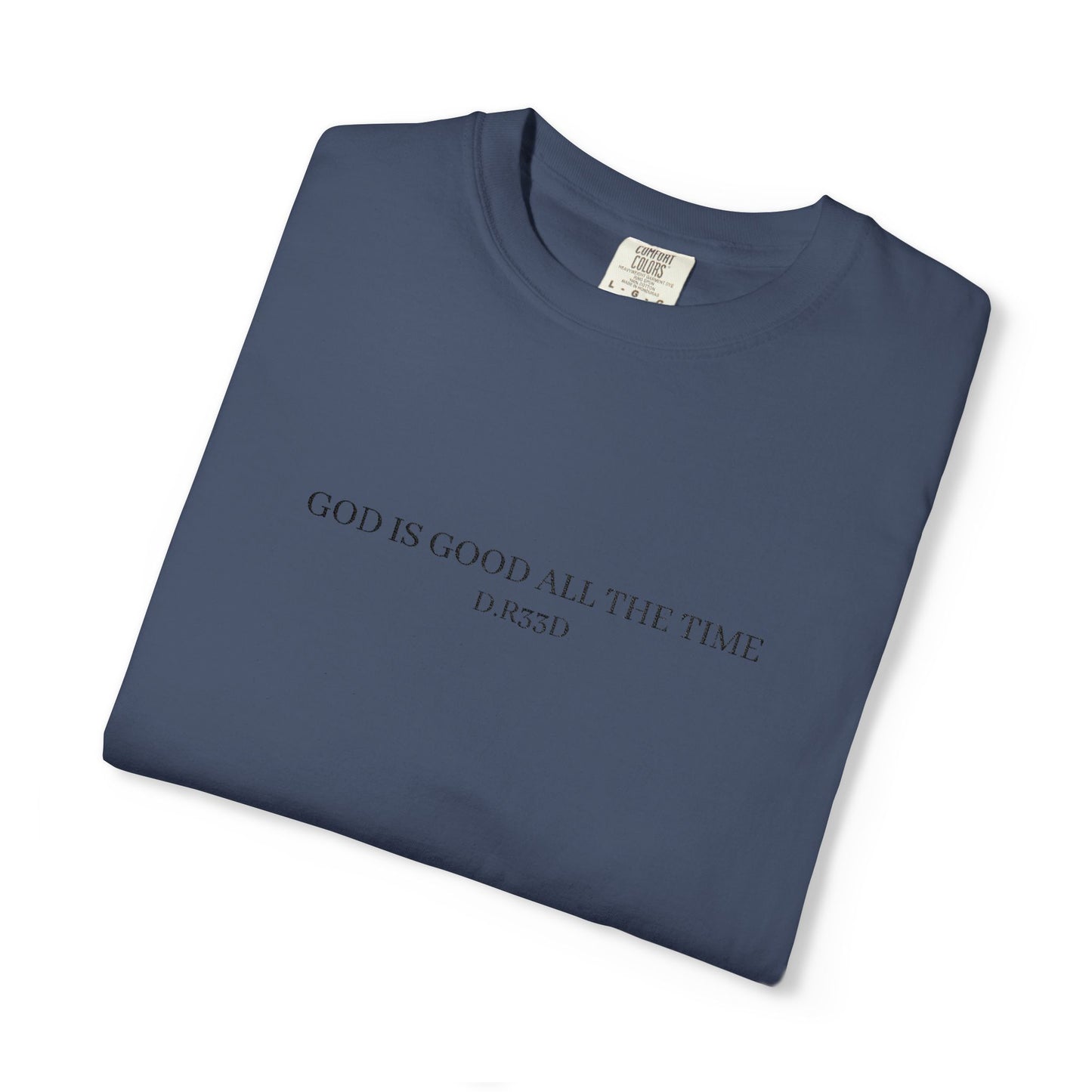 D.R33D God Is Good Embroidered Front Only