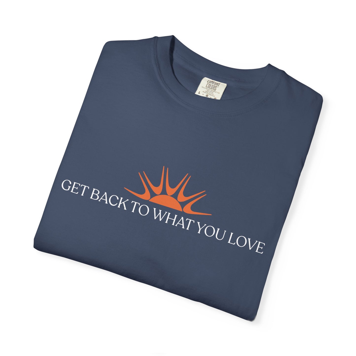 Classic Get Back to What You Love TheraWest  Comfort Colors