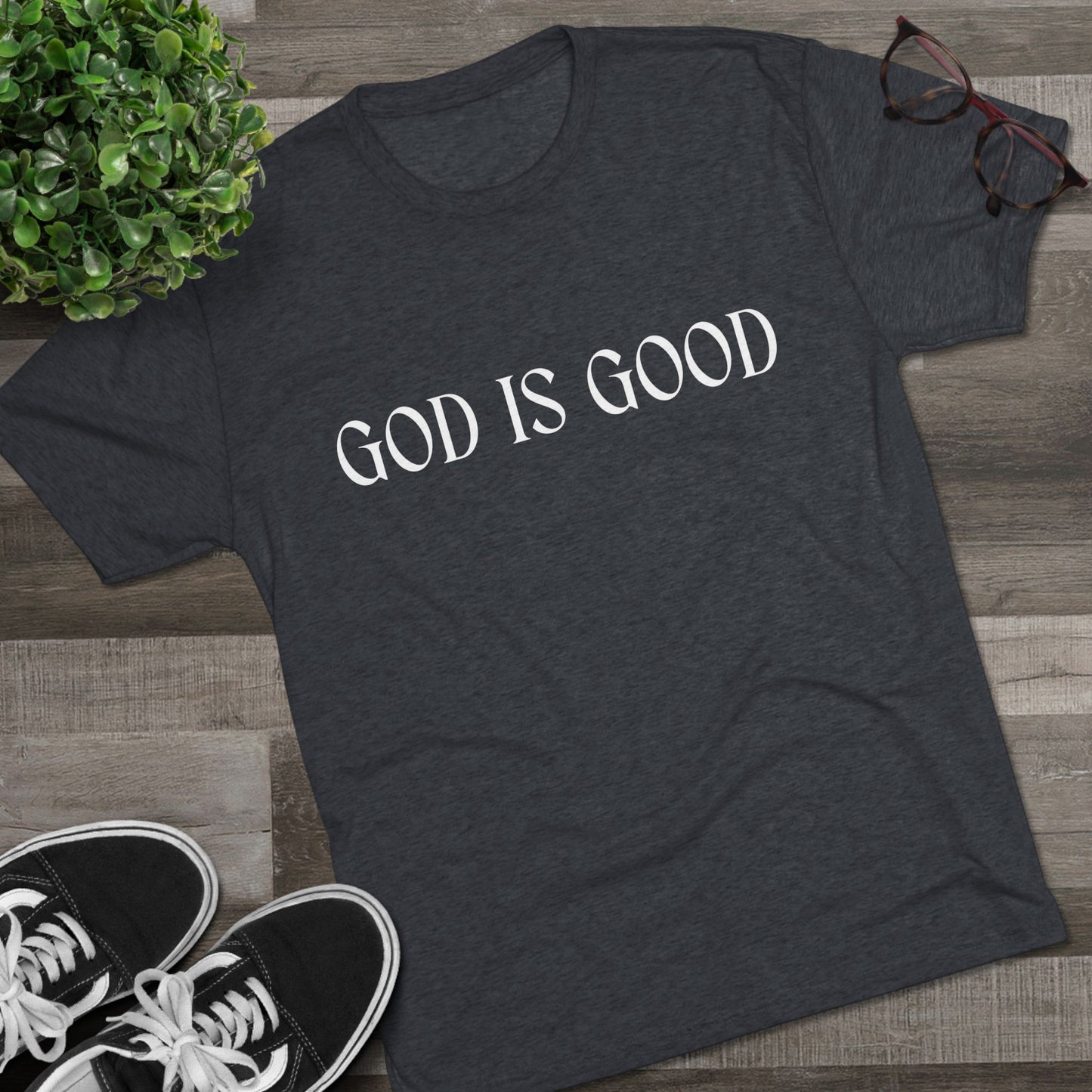 Unisex Tri-Blend Crew Tee D.R33D God is Good Front Back