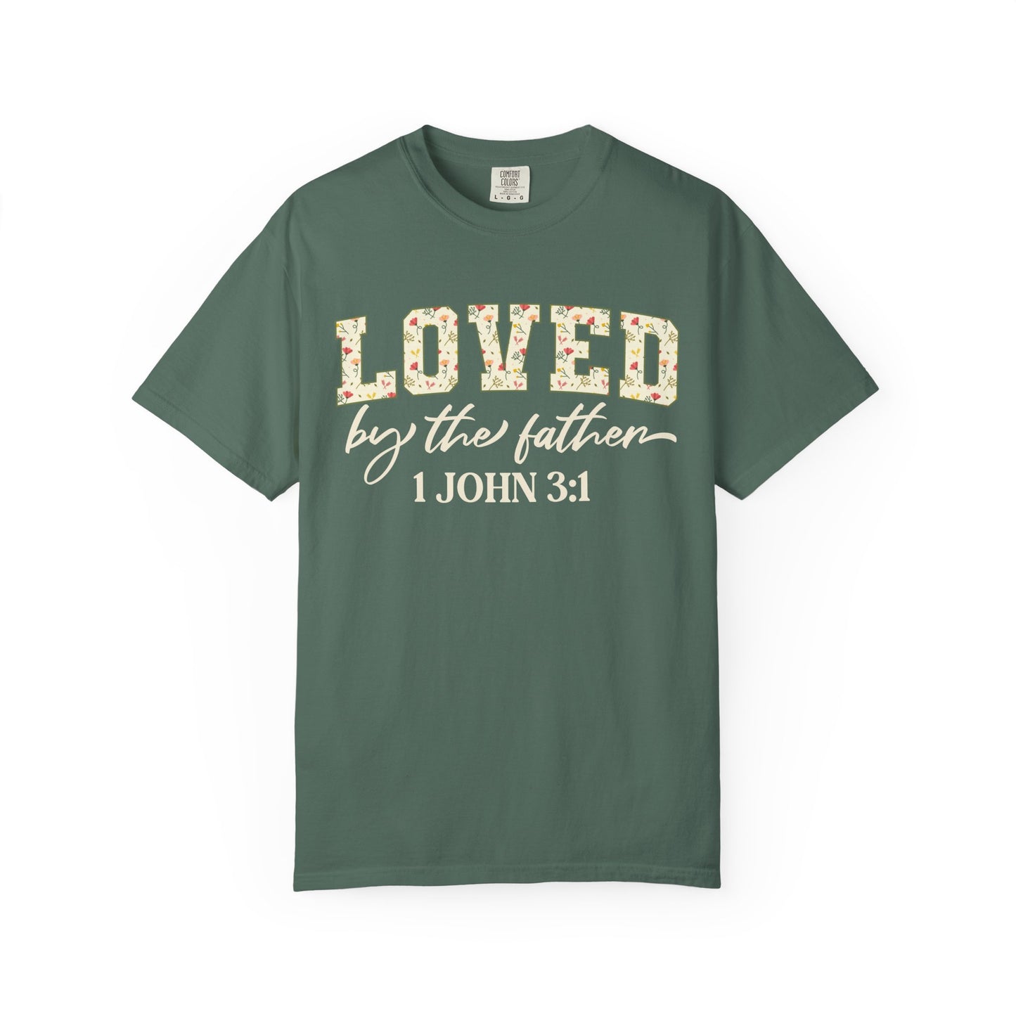Loved By The Father Comfort Colors Tee