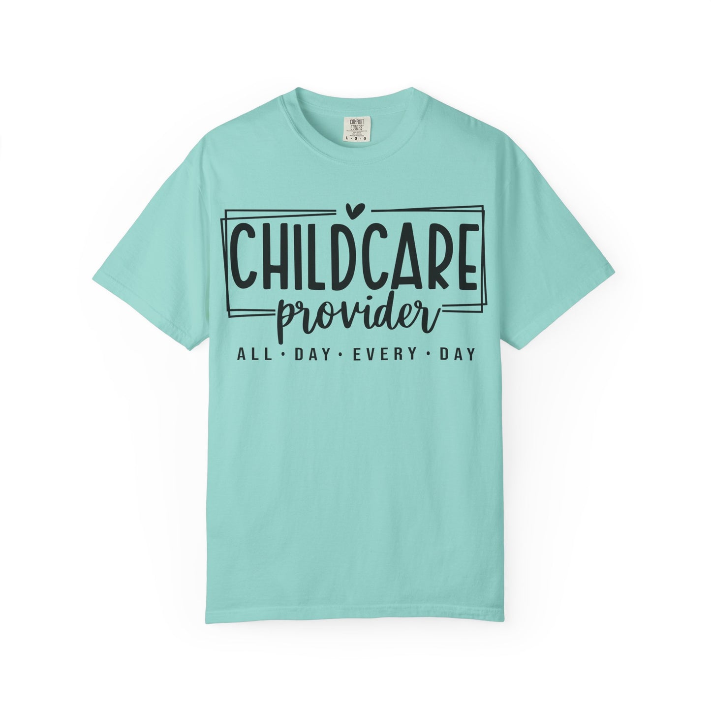 Child Care Provider All Day Comfort Colors