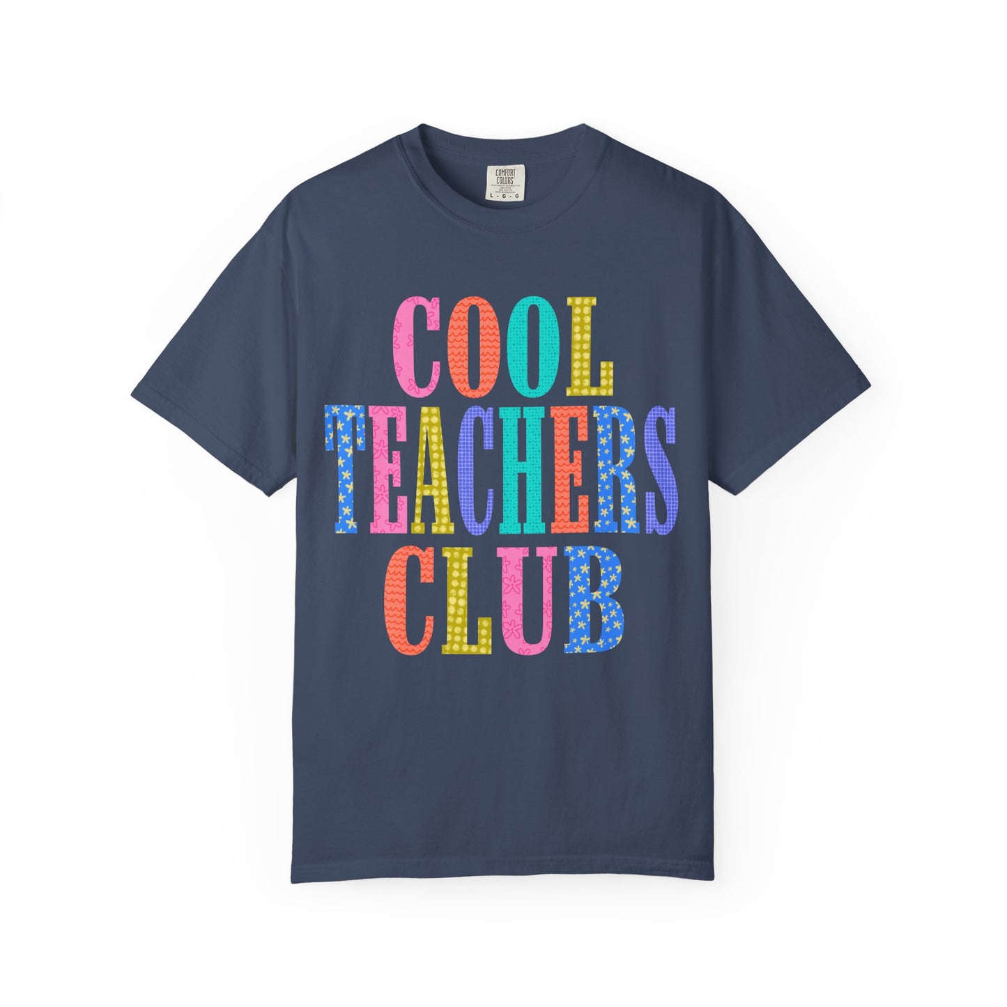 Cool Teachers Club Comfort Colors