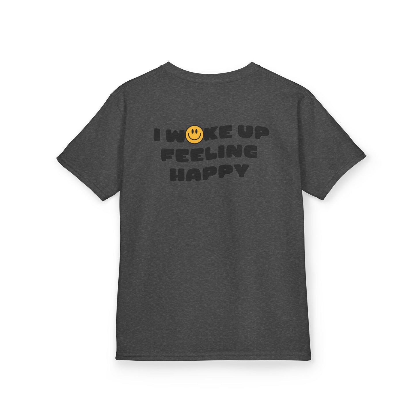 Youth I Woke Up Feeling Happy Front Back Tee