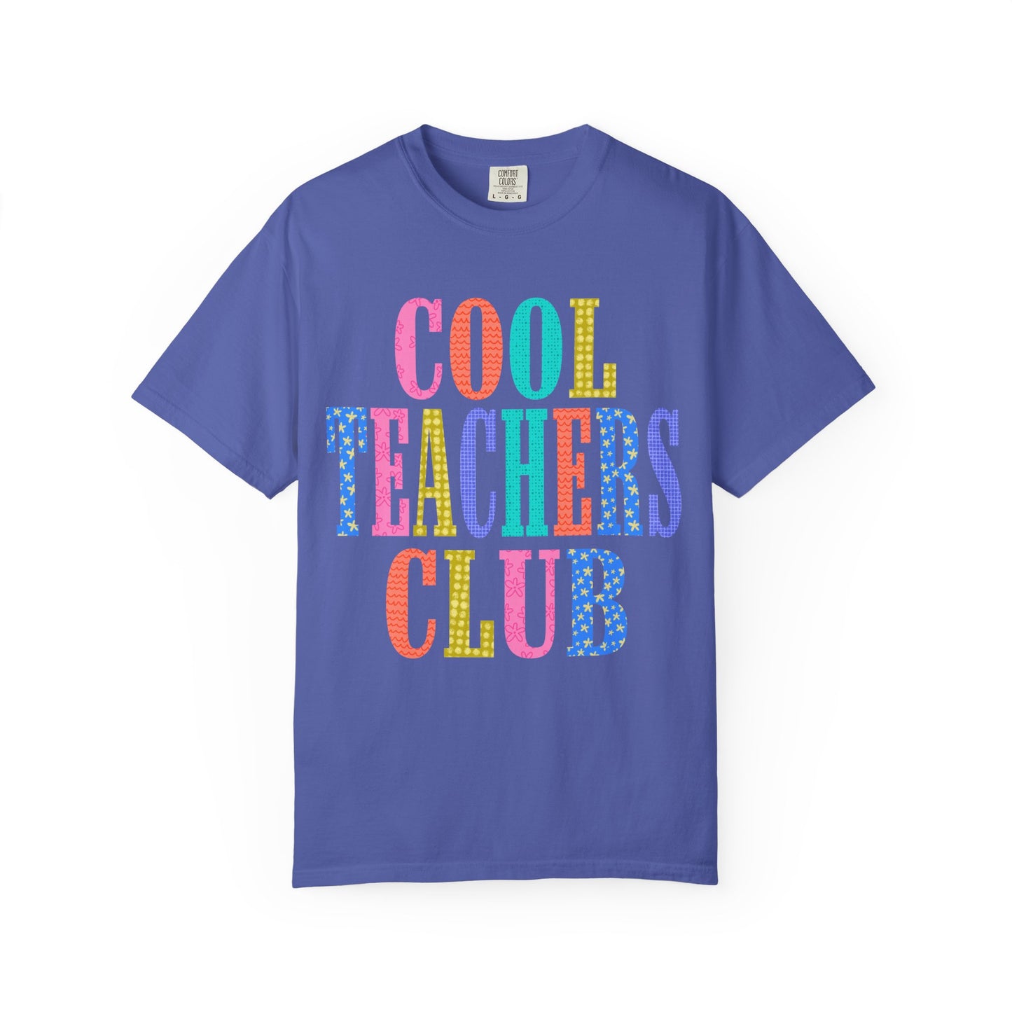 Cool Teachers Club Comfort Colors