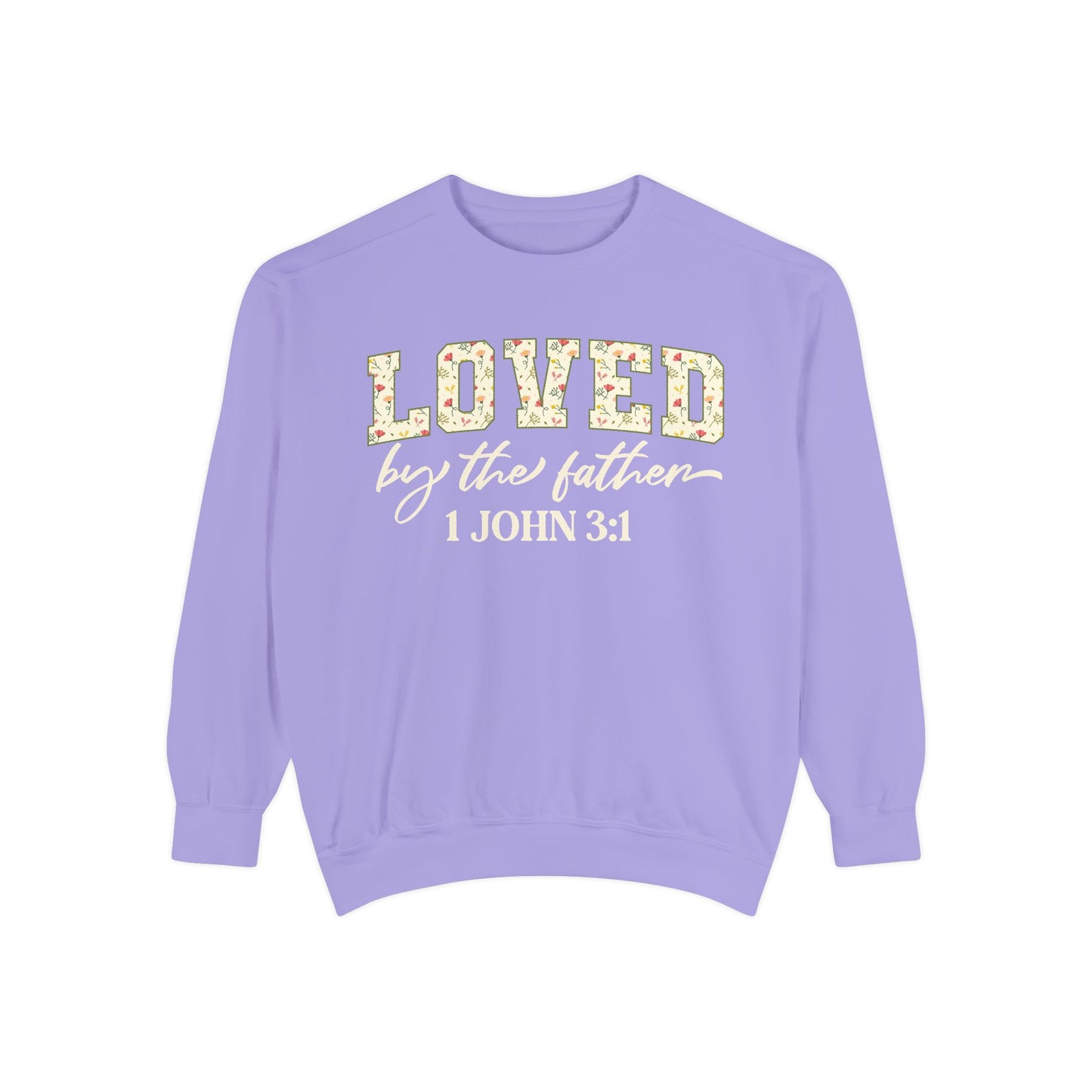 Loved By The Father Comfort Colors Crewneck