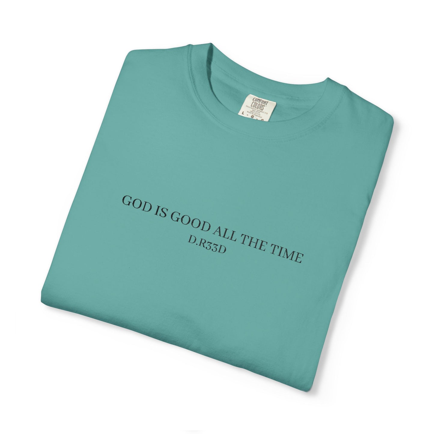 D.R33D God Is Good Embroidered Front Only