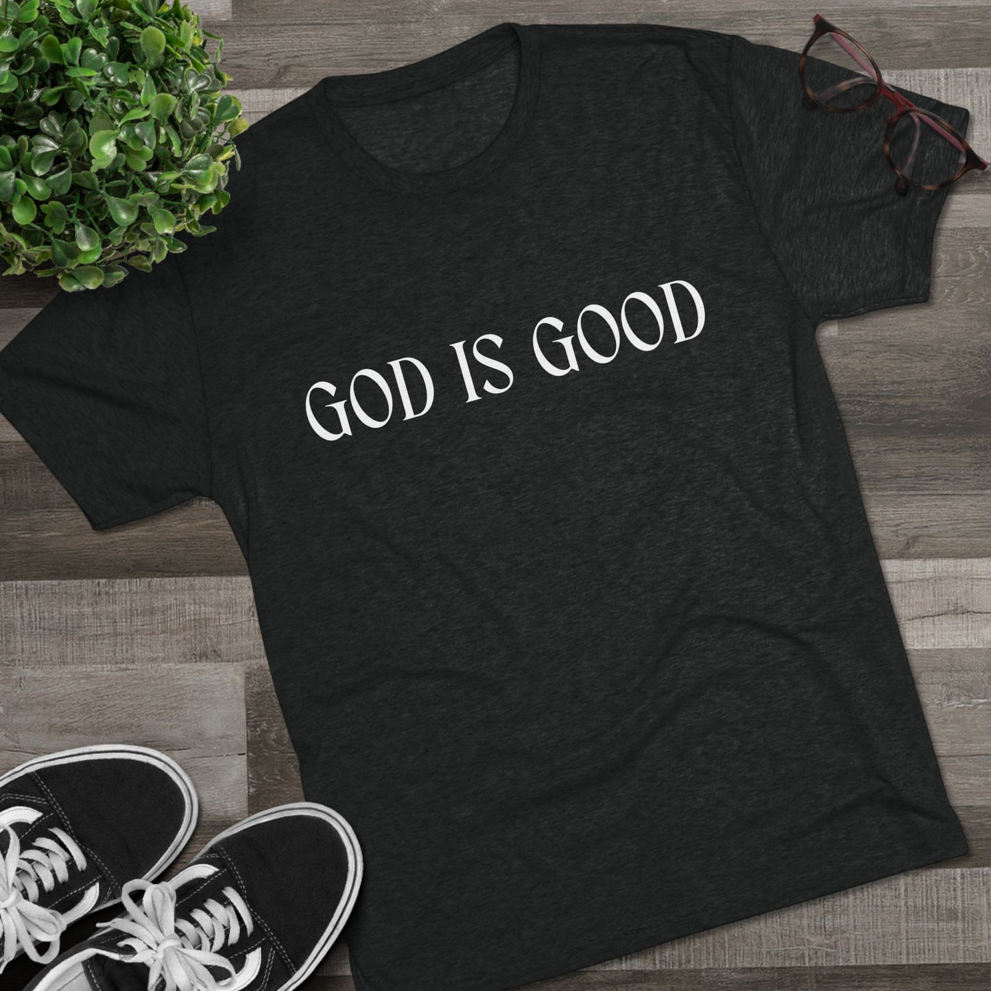 Unisex Tri-Blend Crew Tee D.R33D God is Good Front Back