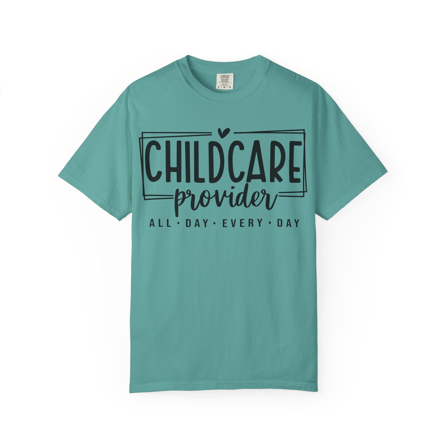 Child Care Provider All Day Comfort Colors