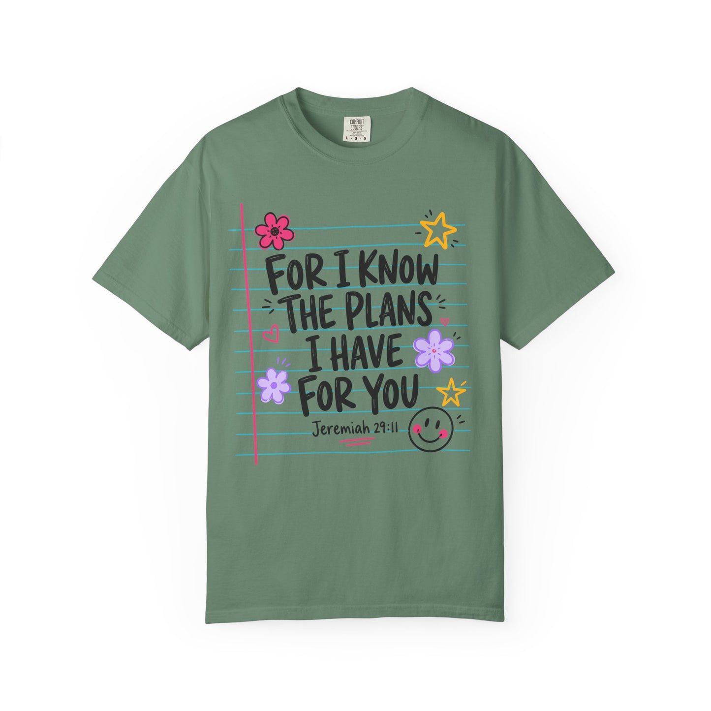 For I Know The Plans I Have For You Comfort Colors