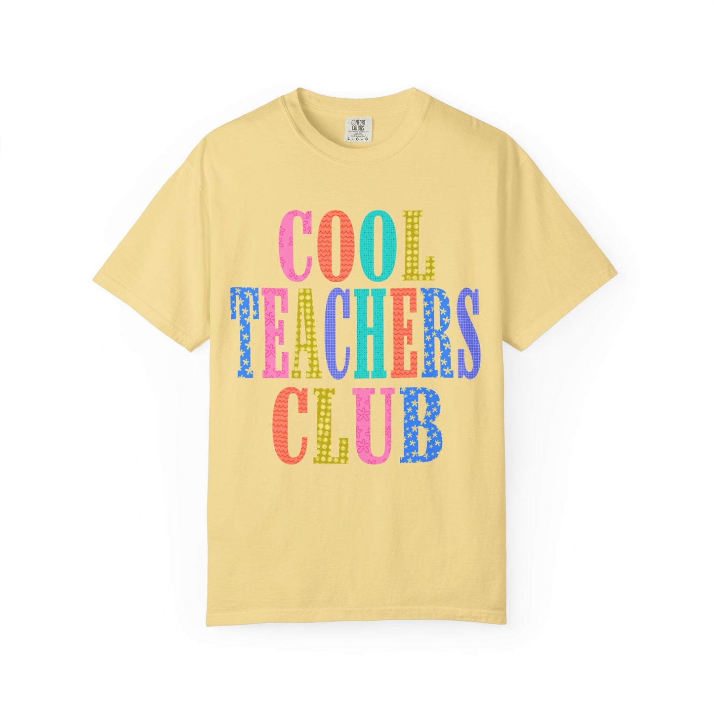 Cool Teachers Club Comfort Colors