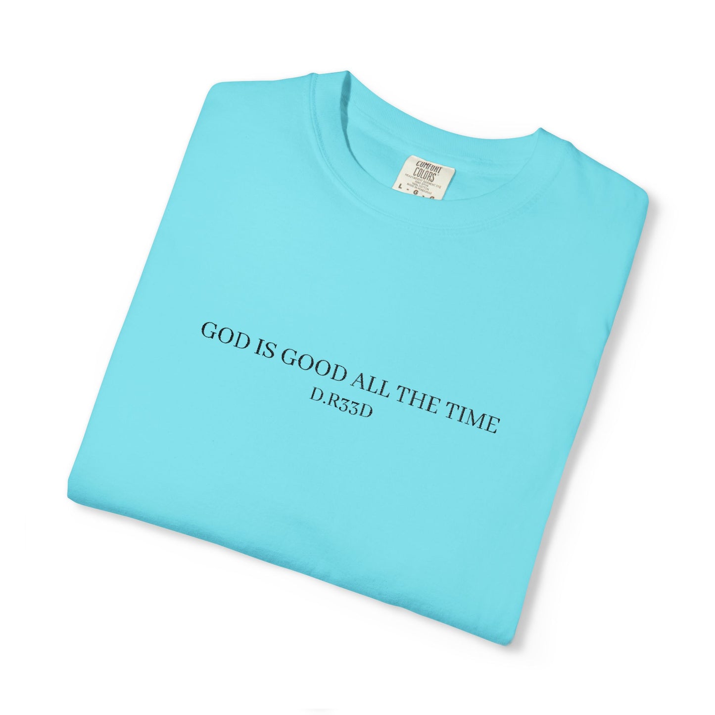 D.R33D God Is Good Embroidered Front Only