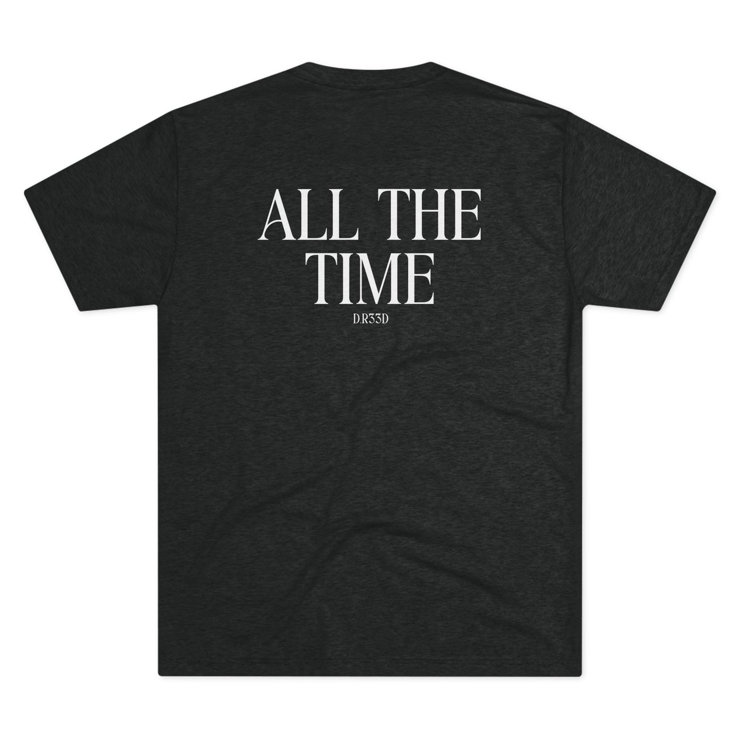 Unisex Tri-Blend Crew Tee D.R33D God is Good Front Back