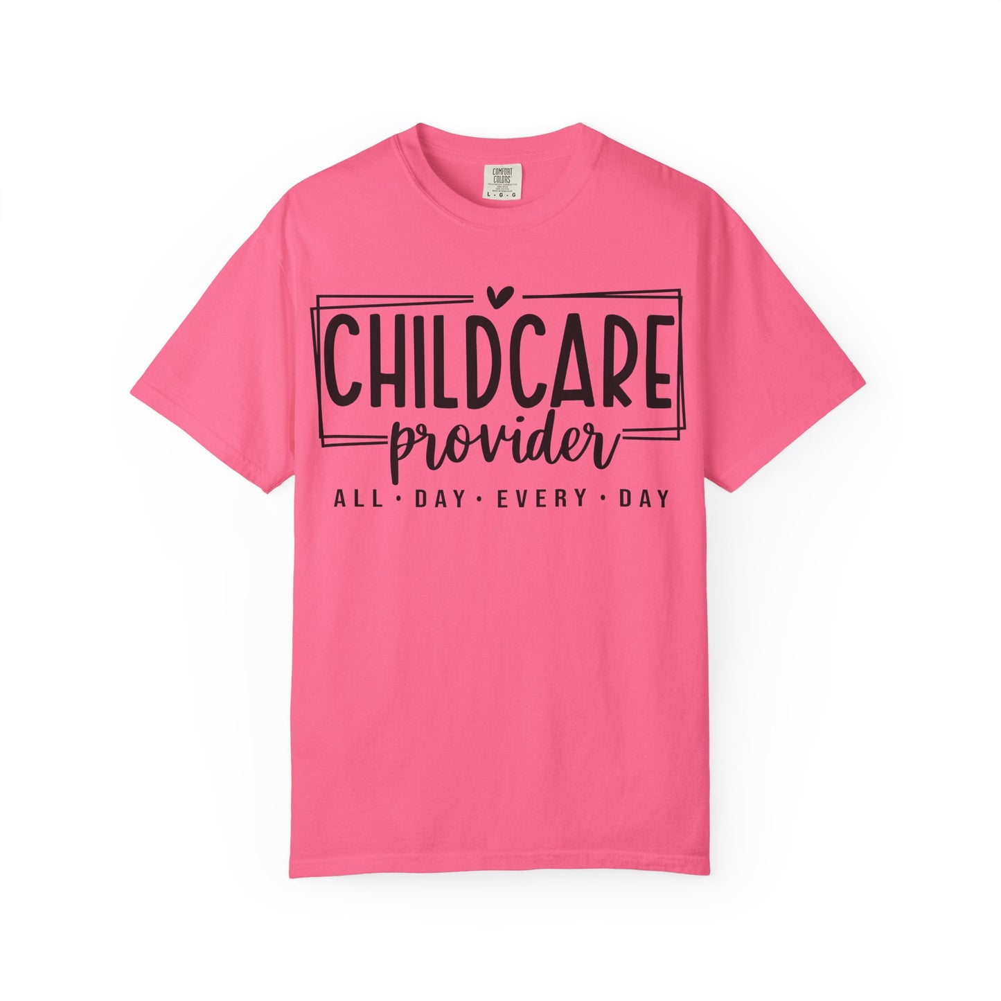 Child Care Provider All Day Comfort Colors