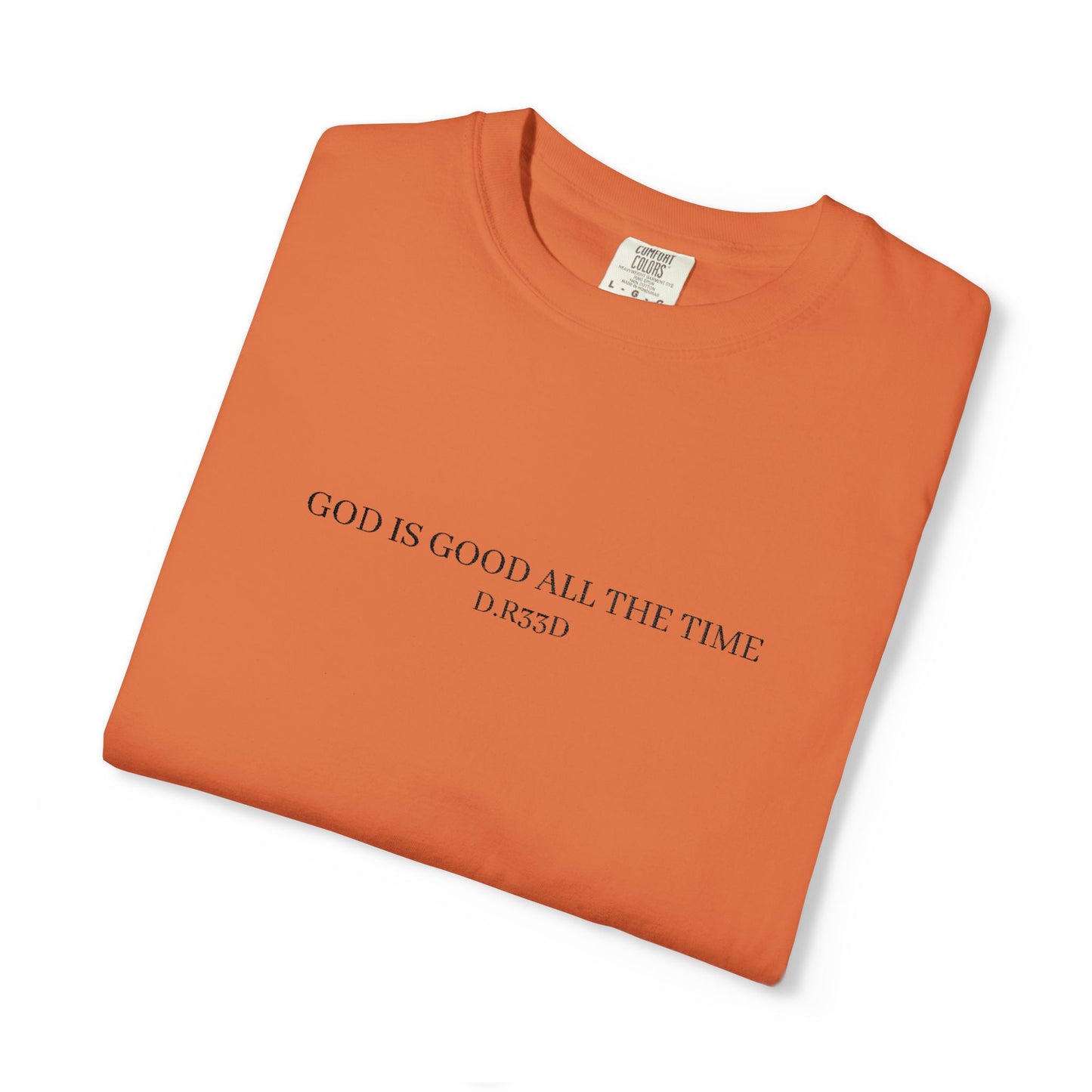 D.R33D God Is Good Embroidered Front Only