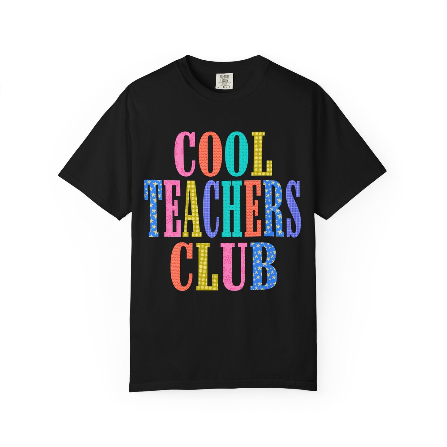 Cool Teachers Club Comfort Colors
