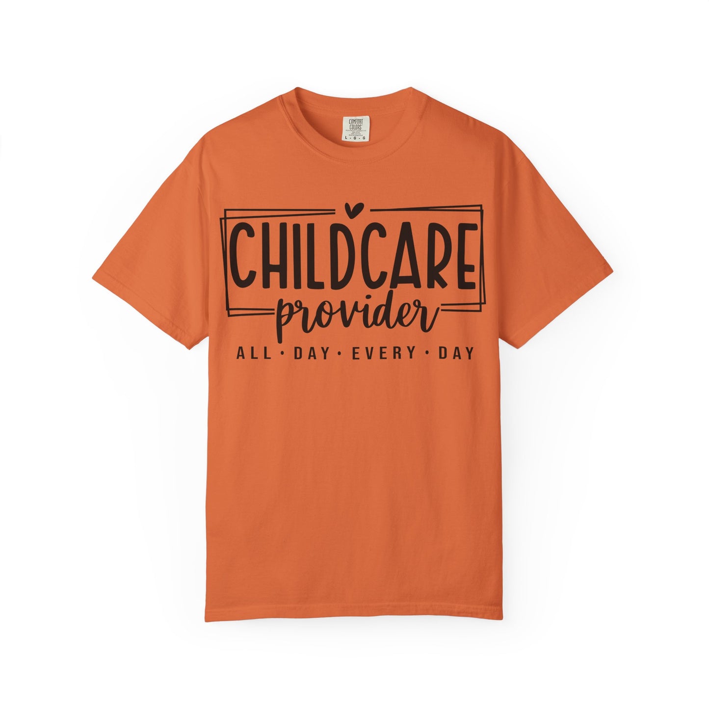Child Care Provider All Day Comfort Colors