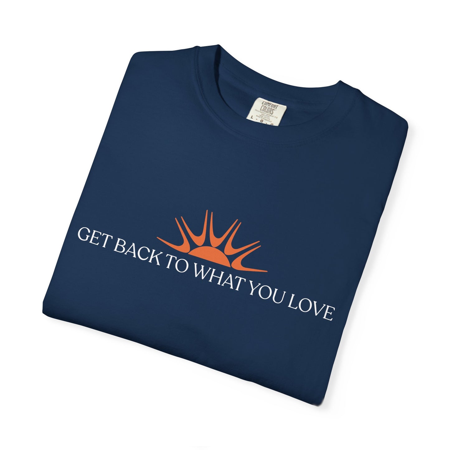 Classic Get Back to What You Love TheraWest  Comfort Colors