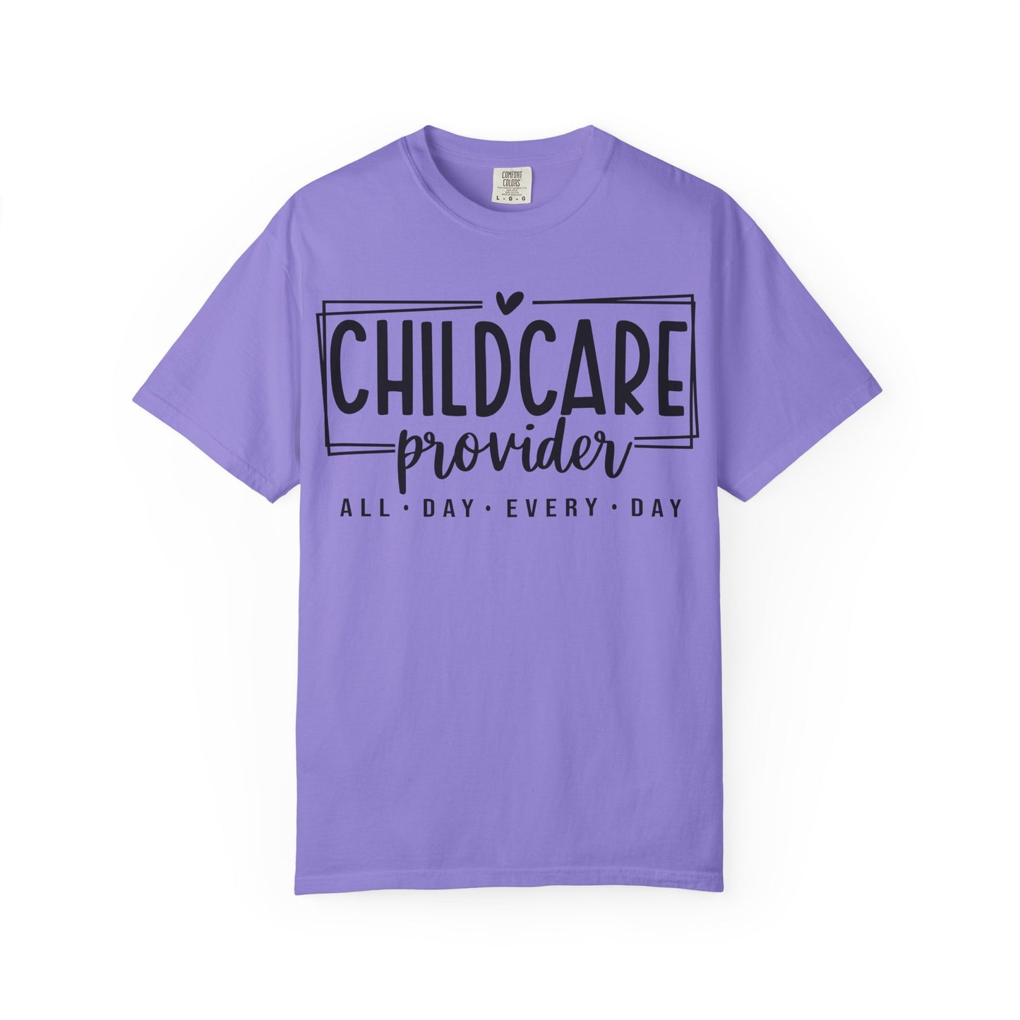 Child Care Provider All Day Comfort Colors