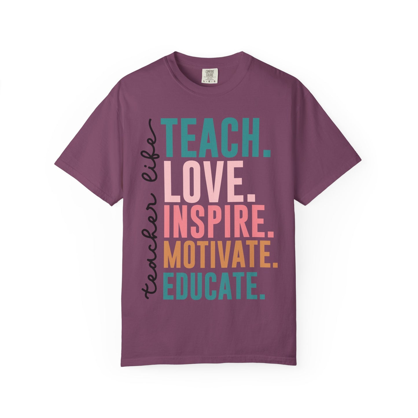 Teacher Life Comfort Colors
