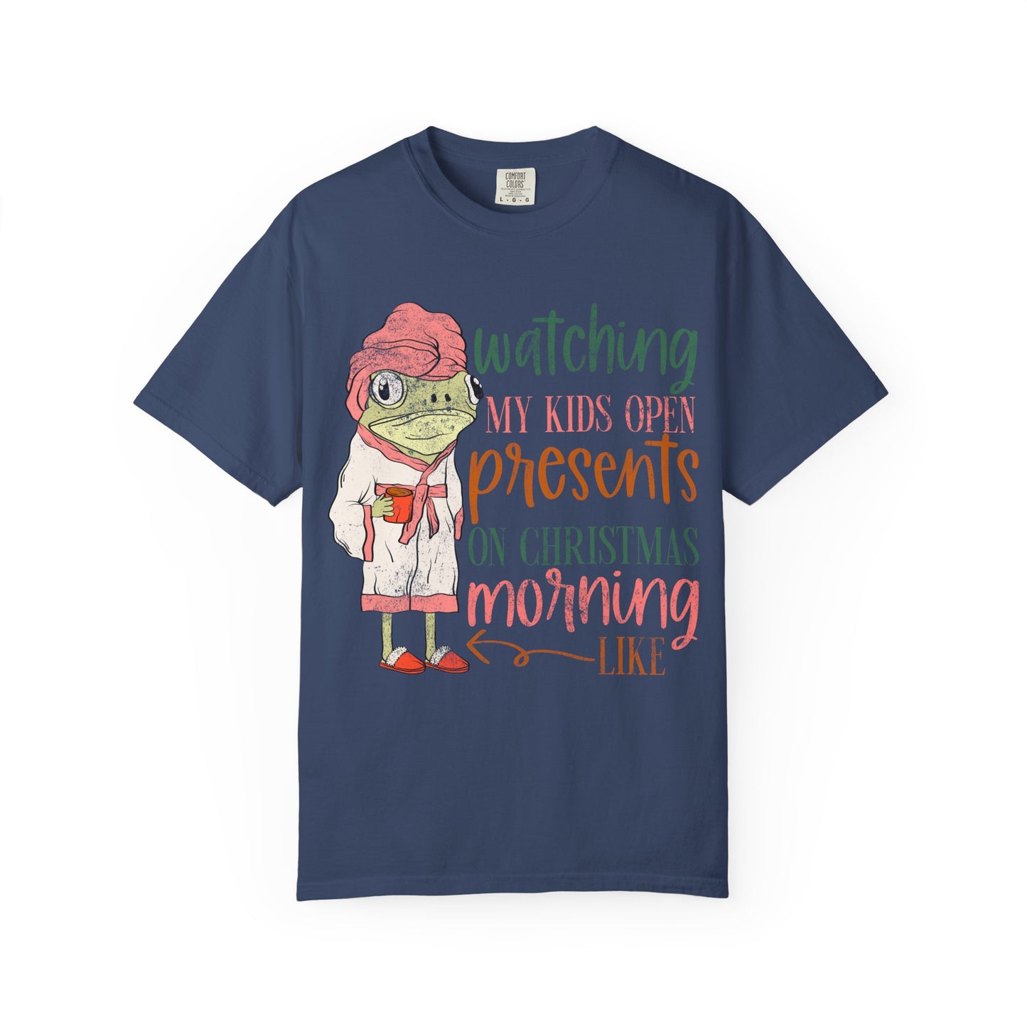 Watching My Kids Open Present On Christmas Morning Comfort Colors Tee