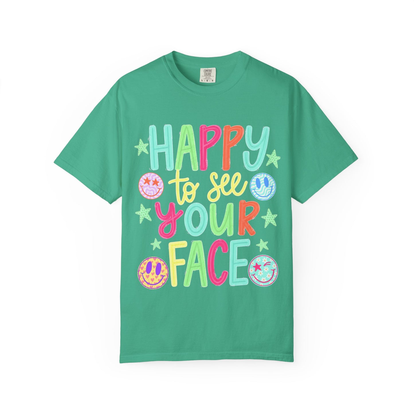 Happy to See Your Face Comfort Colors
