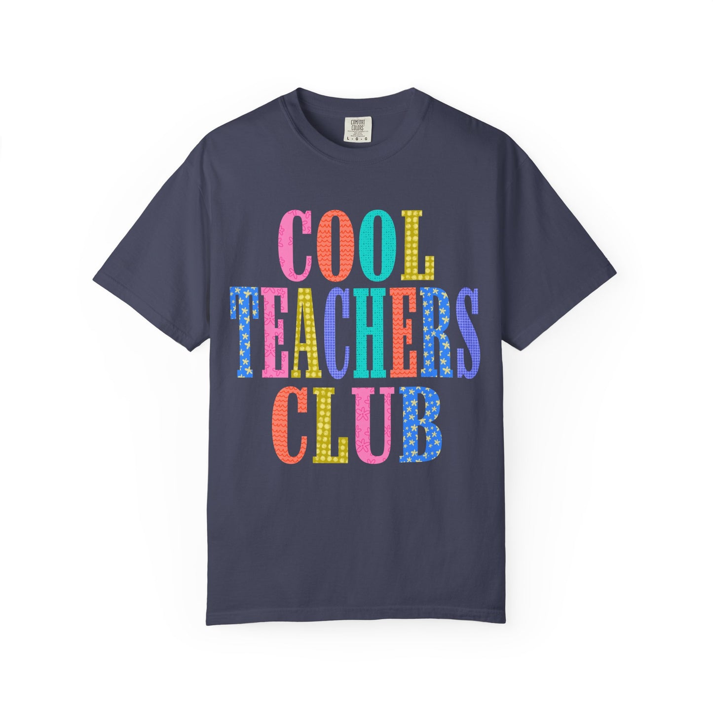 Cool Teachers Club Comfort Colors