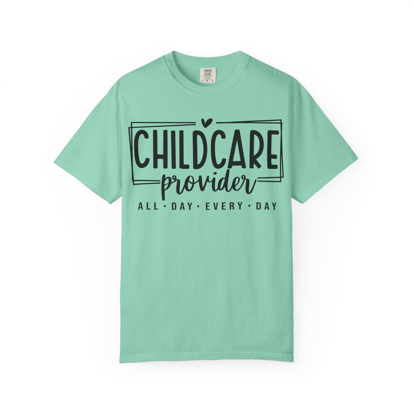 Child Care Provider All Day Comfort Colors