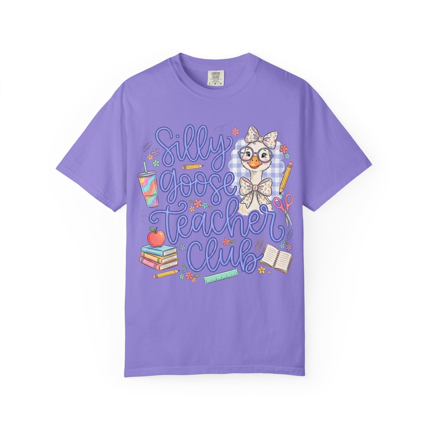 Silly Goose Teacher Club Comfort Colors