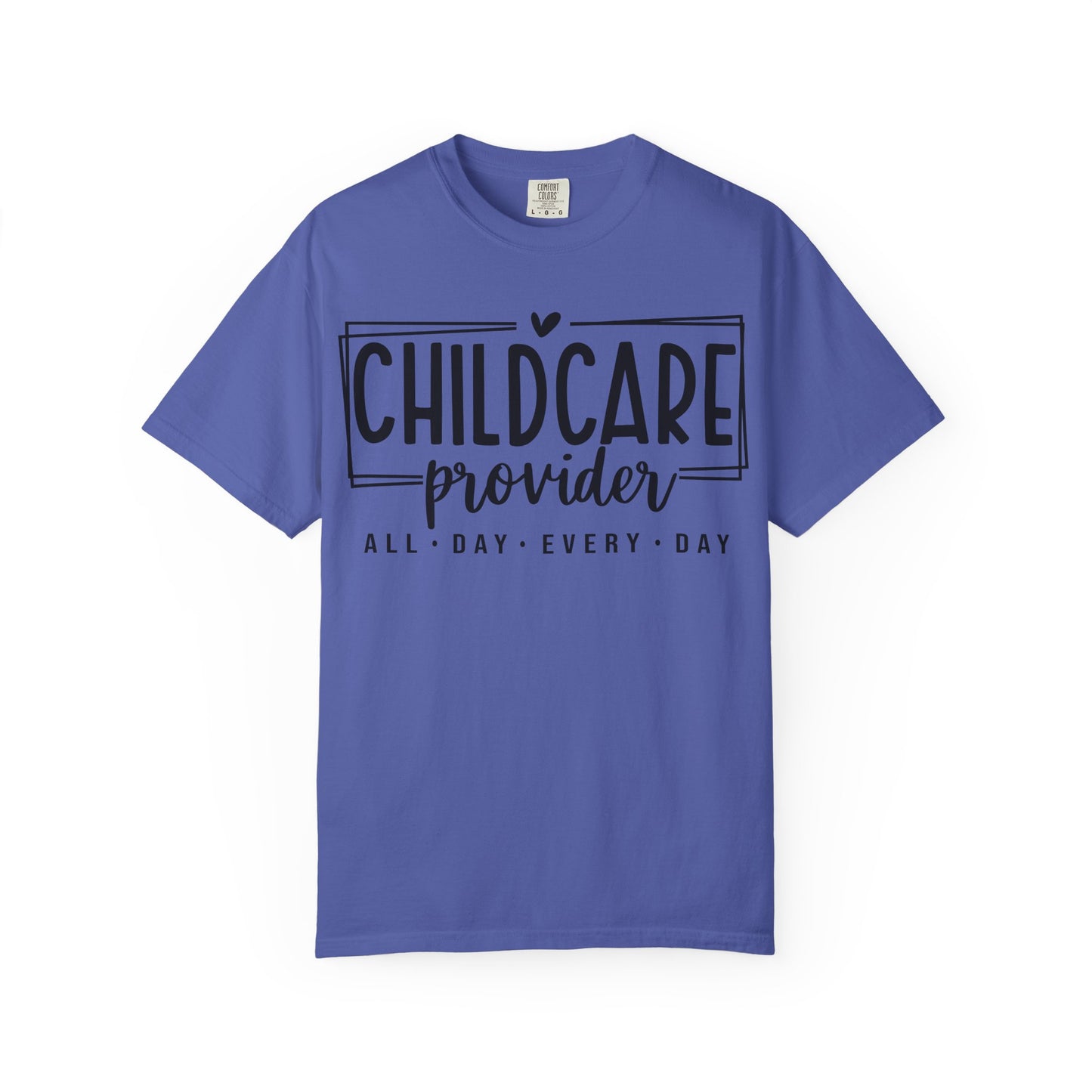 Child Care Provider All Day Comfort Colors