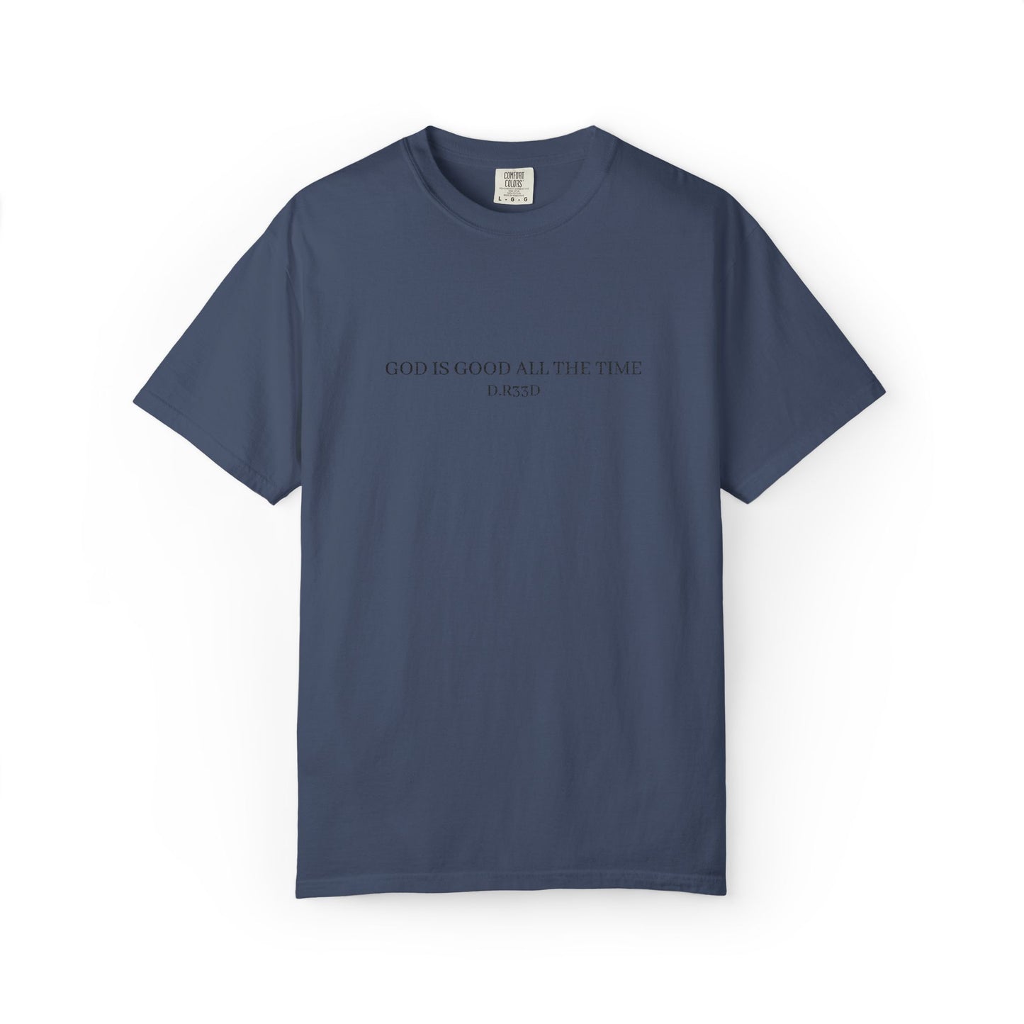 D.R33D God Is Good Embroidered Front Only