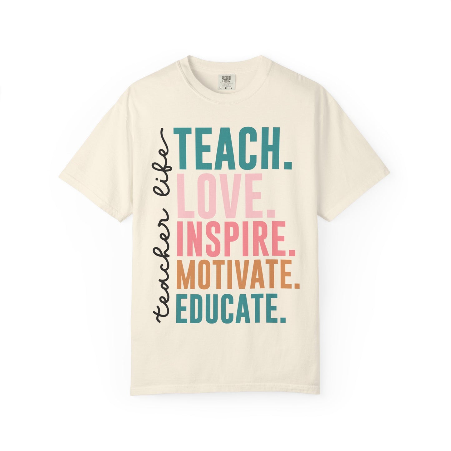 Teacher Life Comfort Colors