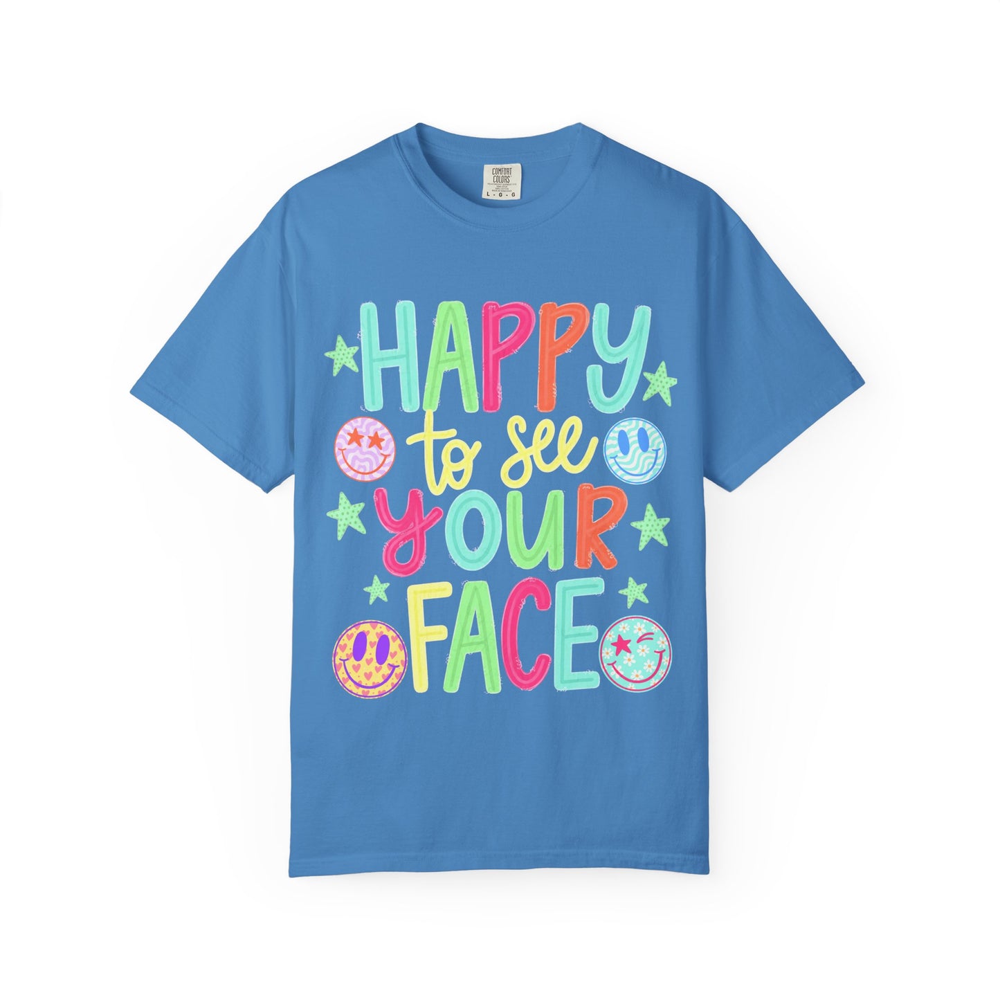 Happy to See Your Face Comfort Colors