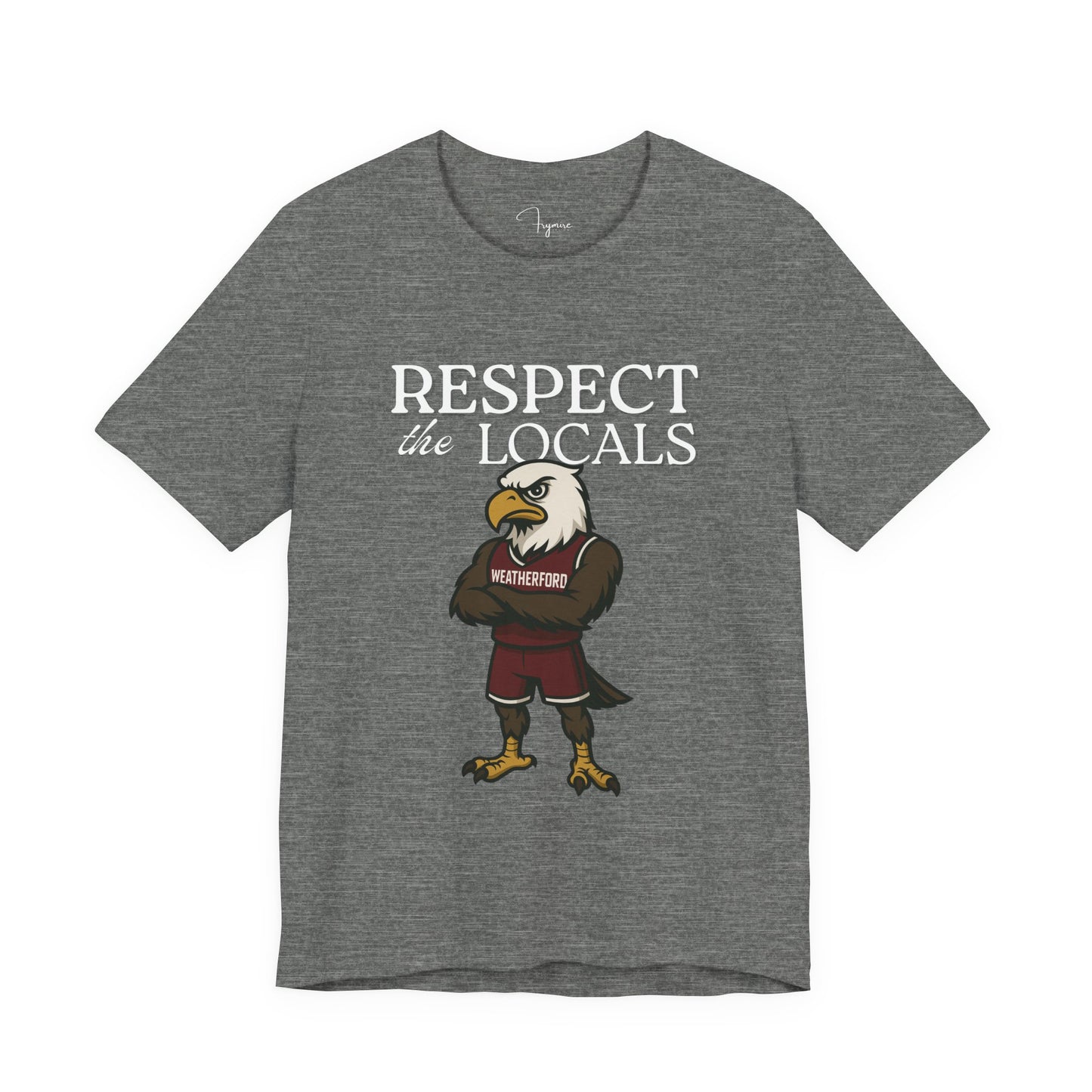 Weatherford Respect The Locals