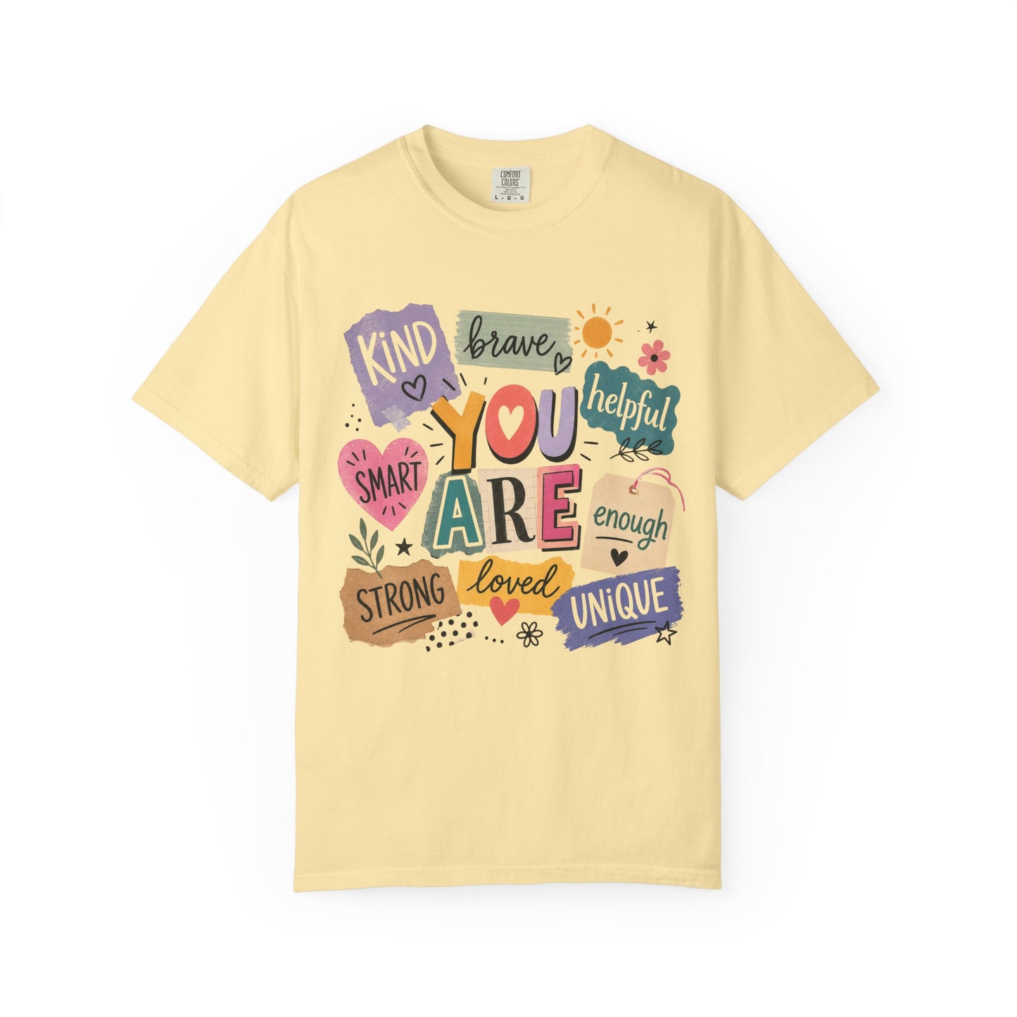 You Are.... Comfort Colors
