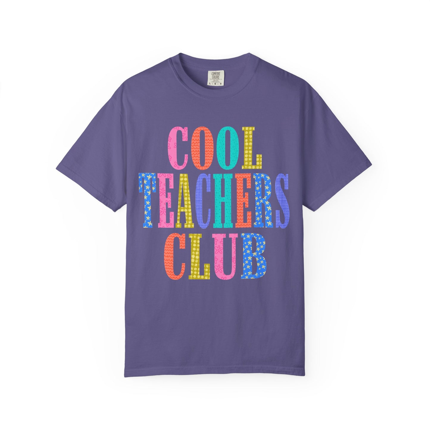 Cool Teachers Club Comfort Colors