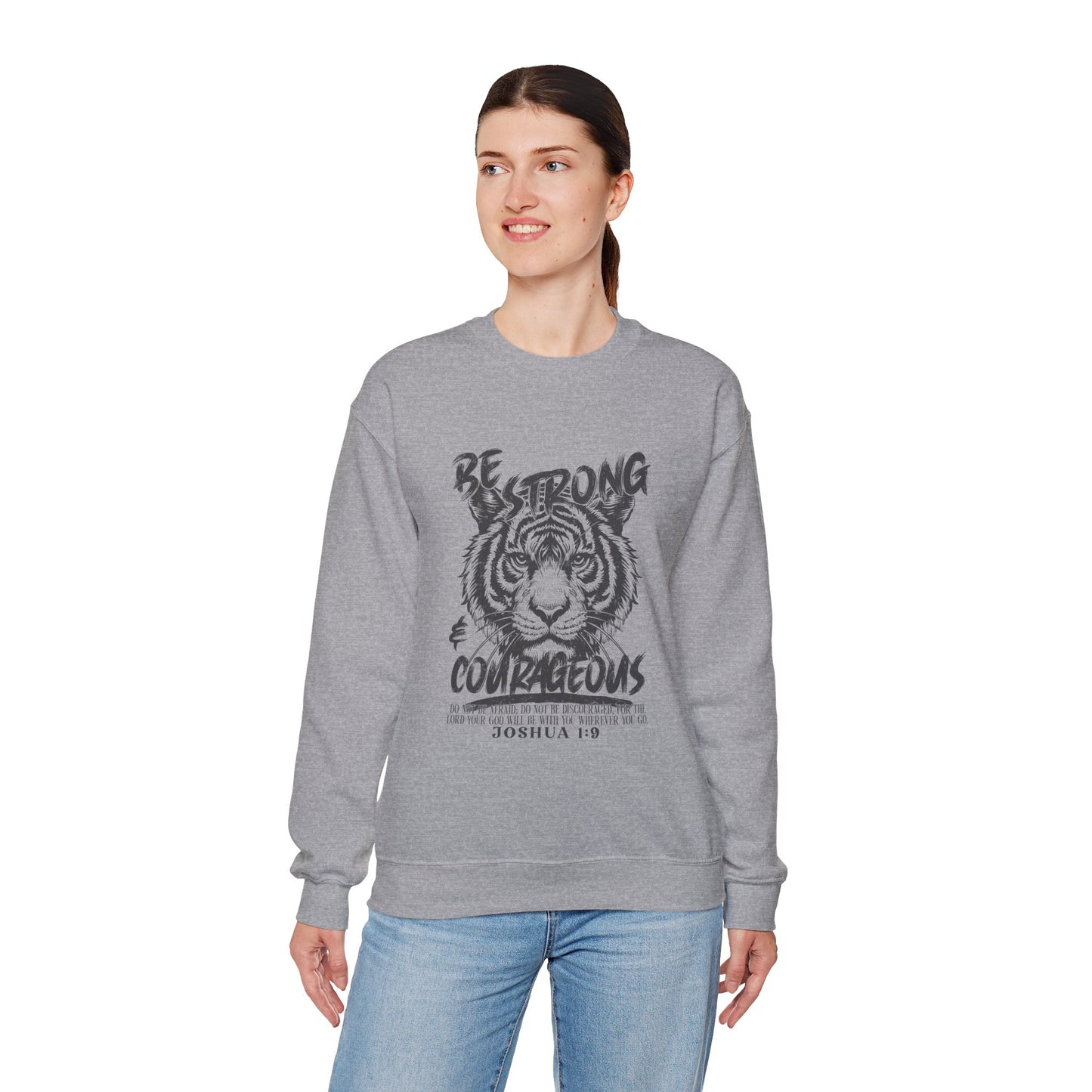 Be Strong and Courageous Gildan Sweatshirt