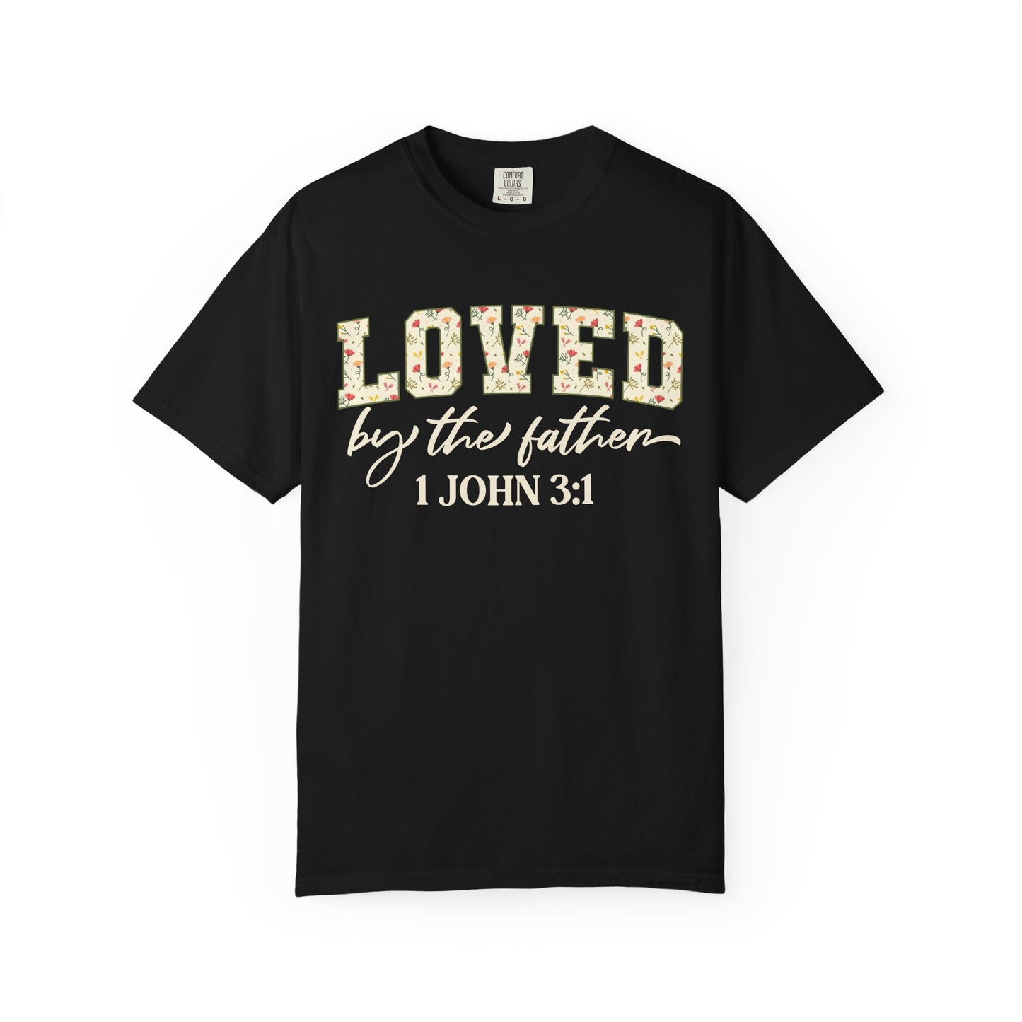 Loved By The Father Comfort Colors Tee