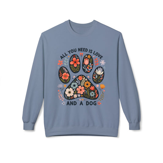 All You Need Is Love And A Dog Crewneck