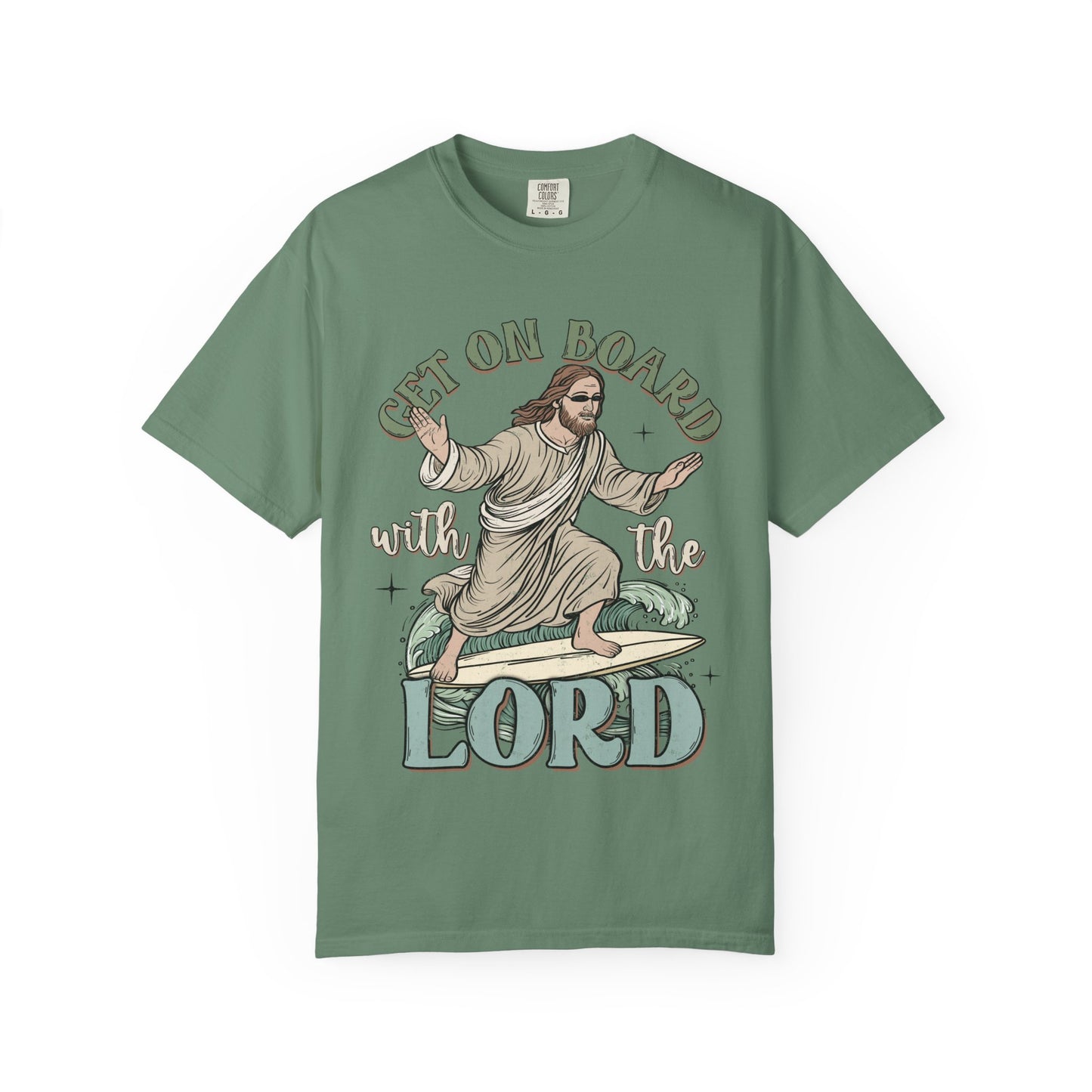 Get on Board with the Lord Comfort Colors Tee