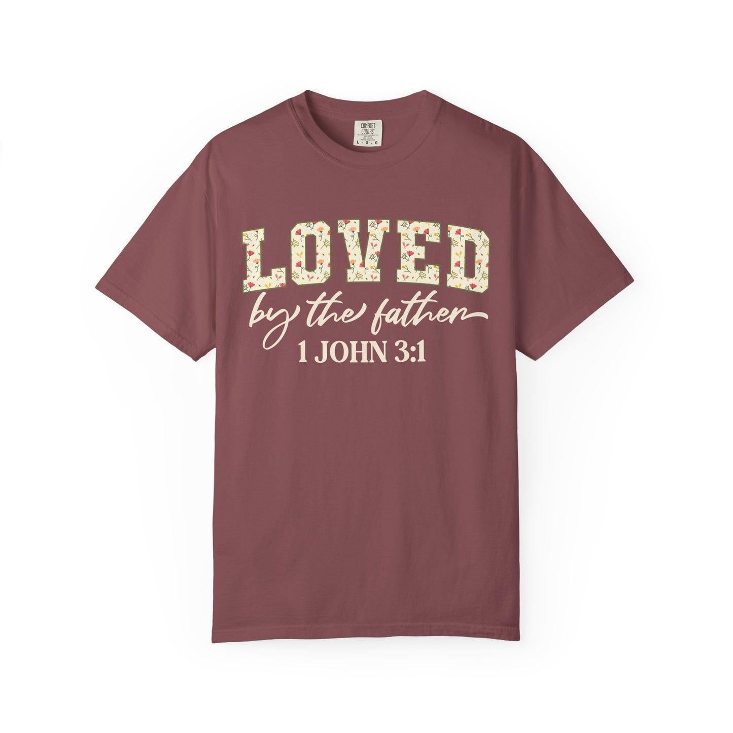 Loved By The Father Comfort Colors Tee