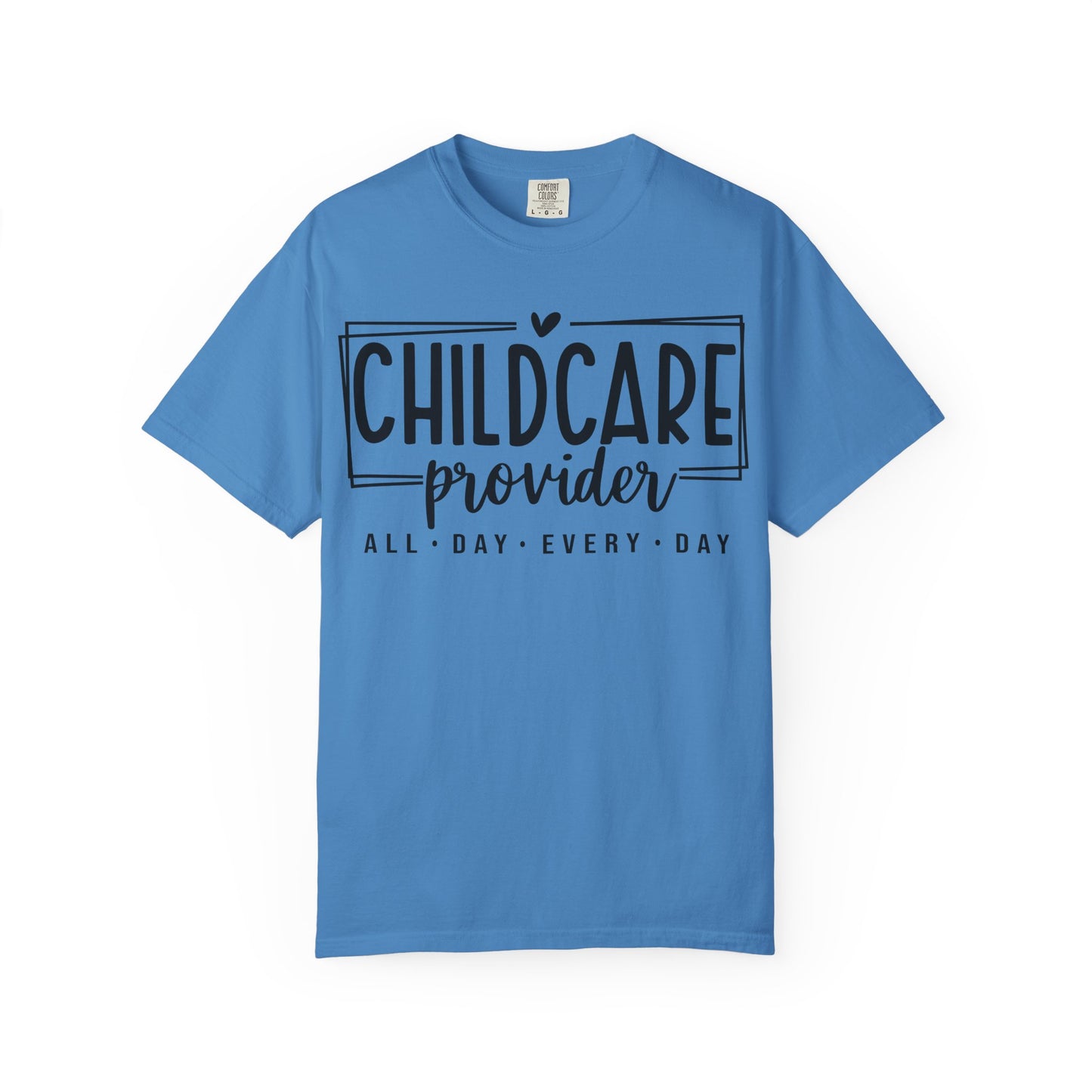 Child Care Provider All Day Comfort Colors