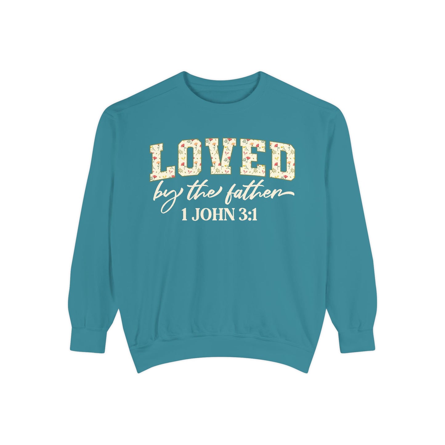 Loved By The Father Comfort Colors Crewneck