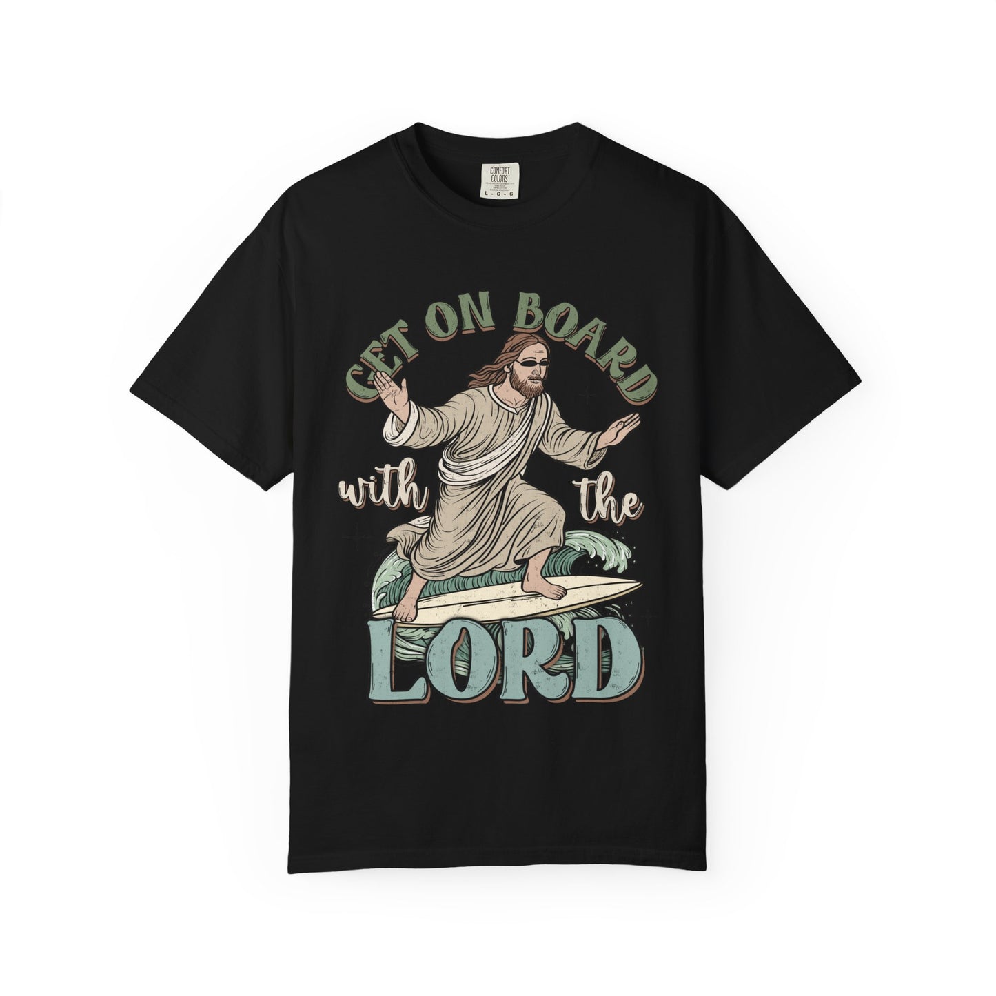 Get on Board with the Lord Comfort Colors Tee