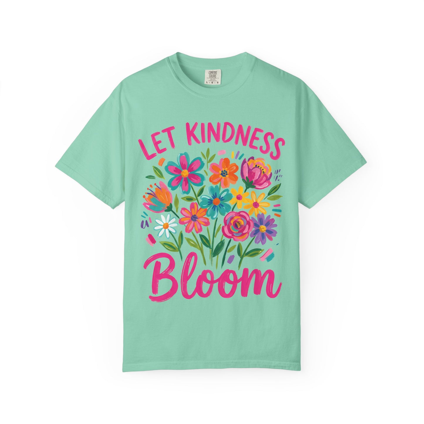 Let Kindness Bloom Comfort Colors