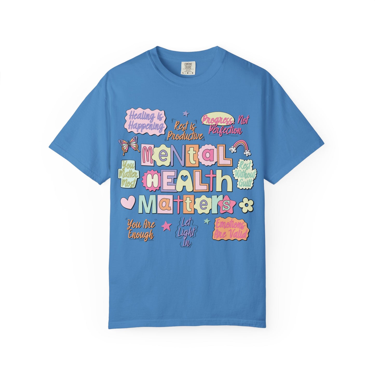 Mental Health Matters Comfort Colors Tee