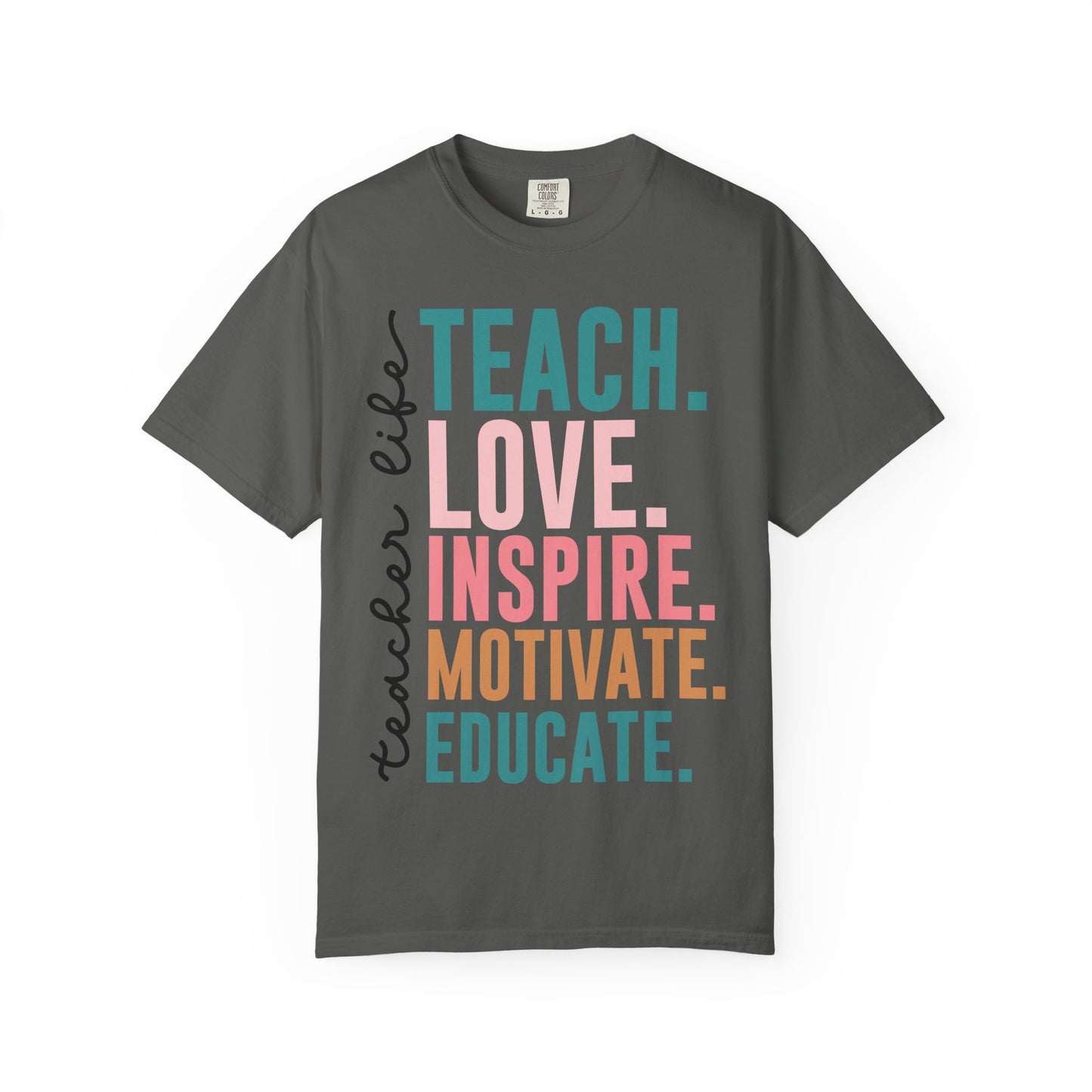 Teacher Life Comfort Colors